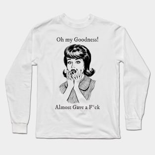 Almost Gave a F*ck | Sassy Retro Long Sleeve T-Shirt